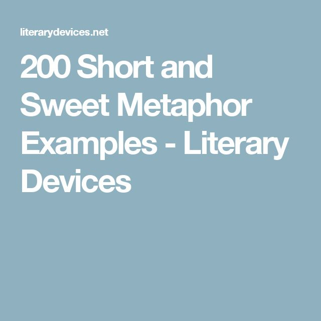 200 Short And Sweet Metaphor Examples Literary Devices 