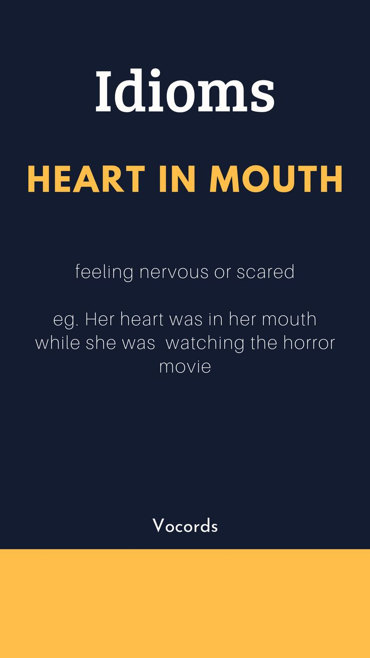 Heart In Mouth Vocords English Phrases Idioms English 