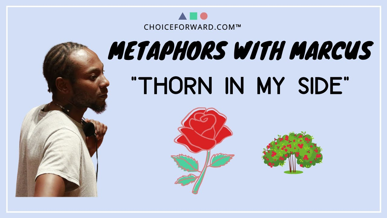 Thorn In My Side Metaphors With Marcus YouTube